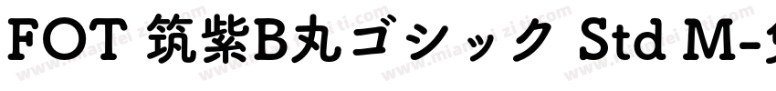 FOT 筑紫B丸ゴシック Std M字体转换